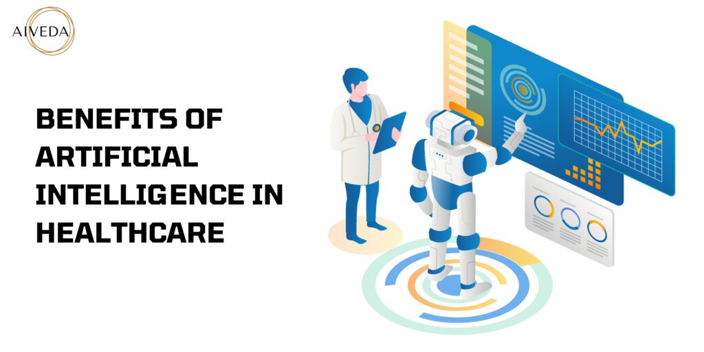 10 Benefits Of Artificial Intelligence In Healthcare - Aiveda