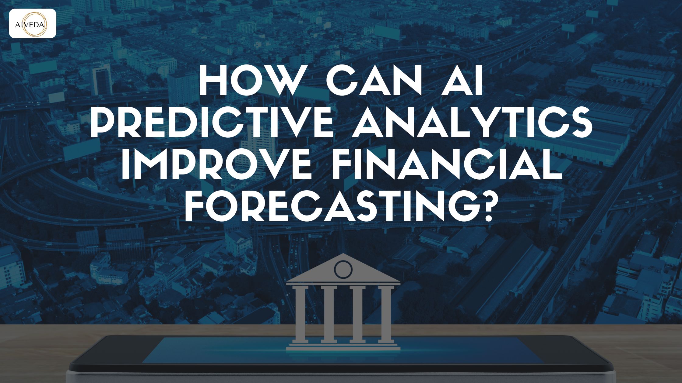 How Can AI Predictive Analytics Improve Financial Forecasting?